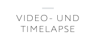 ﷯ VIDEO- UND TIMELAPSE 